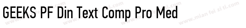 GEEKS PF Din Text Comp Pro Medium字体转换